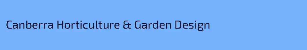 Canberra Horticulture & Garden Design